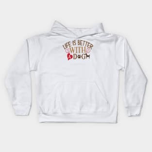 Life is better with a dog Kids Hoodie